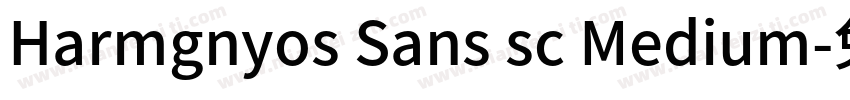 Harmgnyos Sans sc Medium字体转换